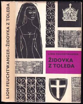 Židovka z Toleda - Lion Feuchtwanger (1965, Státní nakladatelství krásné literatury a umění) - ID: 822960