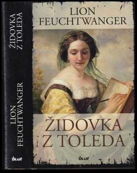 Židovka z Toleda - Lion Feuchtwanger (2008, Ikar) - ID: 1239733