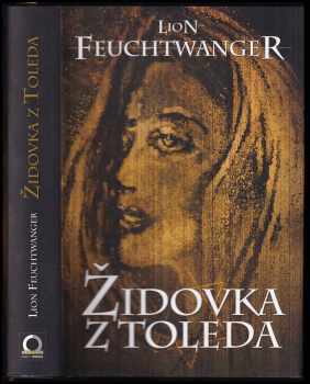 Židovka z Toleda - Lion Feuchtwanger (2018, Dobrovský s.r.o) - ID: 2007883