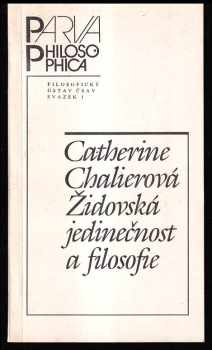 Catherine Chalier: Židovská jedinečnost a filosofie - Franc předn. proslovená na Letní univ. Červenec 1991.