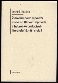 Židovská pouť a poutní místa na Blízkém východě v hebrejské cestopisné literatuře 12.-16. století