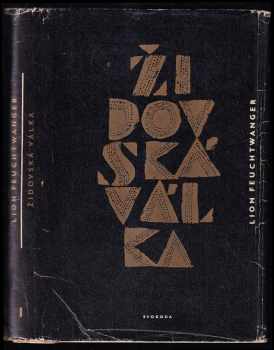 Židovská válka : 1. díl - první díl trilogie Josephus Flavius - Lion Feuchtwanger (1968, Svoboda) - ID: 53005