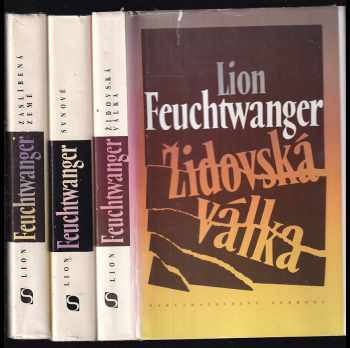 Lion Feuchtwanger: Židovská válka, Zaslíbená země, Synové, 3 díly trilogie Josephus Flavius.