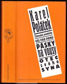 Karel Poláček: Židovské anekdoty ; Vše pro firmu ; Pásky na vousy ; Otec svého syna