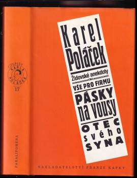 Karel Poláček: Židovské anekdoty ; Vše pro firmu ; Pásky na vousy ; Otec svého syna