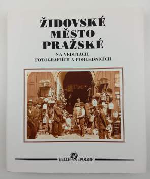 Židovské město pražské na vedutách, fotografiích a pohlednicích