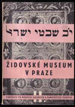 Židovské museum v Praze : průvodce sbírkami - Hana Volavková (1948, Umělecká beseda) - ID: 1308760