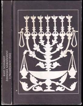 Kurt Schubert: Židovské náboženství v proměnách věků