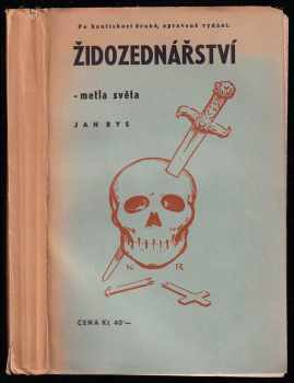 Jan Rys: Židozednářství - metla světa