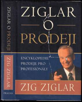 Ziglar o prodeji : [encyklopedie prodeje pro profesionály]