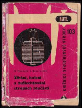 Žíhání, kalení a zušlechťování strojních součástí