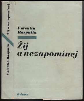 Žij a nezapomínej - Valentin Grigor'jevič Rasputin (1978, Odeon) - ID: 456917