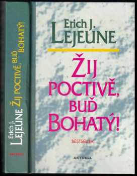 Žij poctivě, buď bohatý!