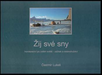 Čestmír Lukeš: Žij své sny
