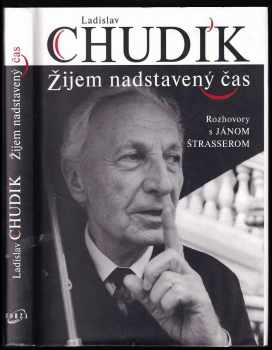 Žijem nadstavený čas : rozhovory s Jánom Štrasserom
