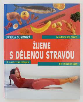 Ursula Summ: Žijeme s dělenou stravou