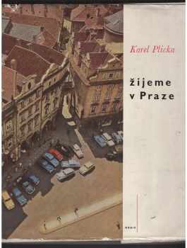 Karel Plicka: Žijeme v Praze : fot. publ.