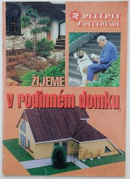 Žijeme v rodinném domku