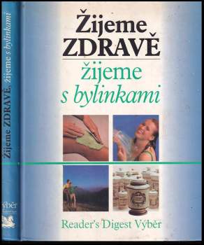 Žijeme zdravě, žijeme s bylinkami