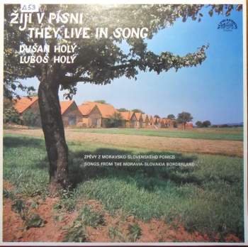 Žijí V Písni - Zpěvy Z Moravsko-Slovenského Pomezí