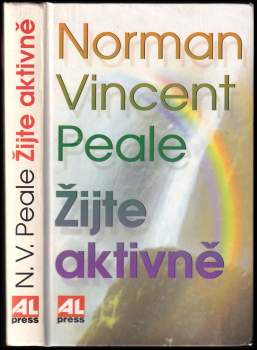 Norman Vincent Peale: Žijte aktivně