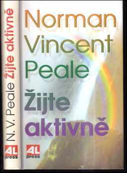 Norman Vincent Peale: Žijte aktivně