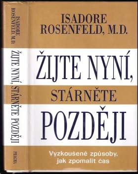Žijte nyní, stárněte později