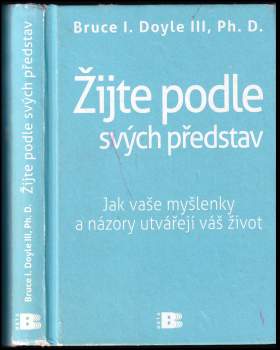 Bruce I Doyle: Žijte podle svých představ