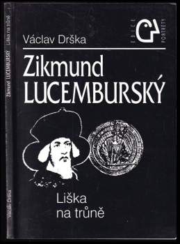 Václav Drška: Zikmund Lucemburský