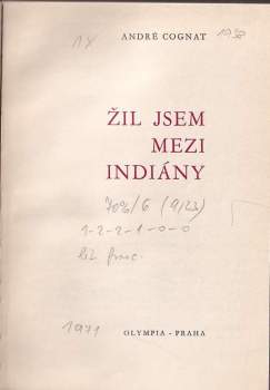 André Cognat: Žil jsem mezi Indiány