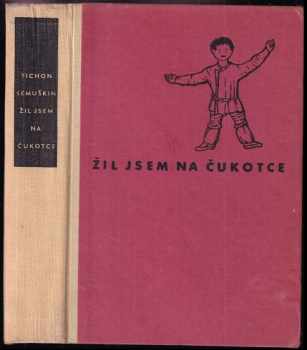 Žil jsem na Čukotce