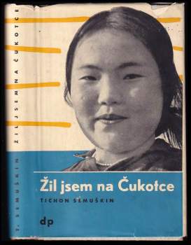 Tichon Zacharovič Semuškin: Žil jsem na Čukotce