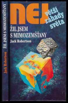 Jack Robertson: Žil jsem s mimozemšťany