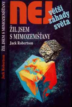 Jack Robertson: Žil jsem s mimozemšťany