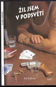 Jan Eriksen: Žil jsem v podsvětí