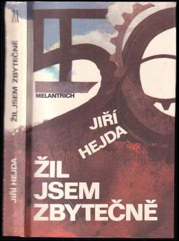 Jiří Hejda: Žil jsem zbytečně