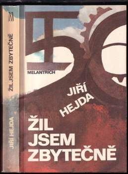 Jiří Hejda: Žil jsem zbytečně