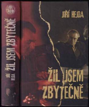 Žil jsem zbytečně