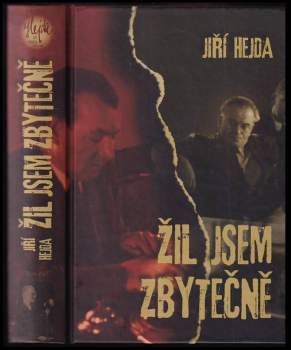 Jiří Hejda: Žil jsem zbytečně