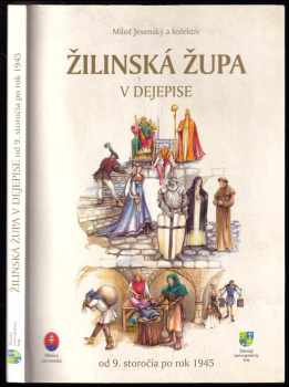 Žilinská župa v dejepise od 9. storočia po rok 1945