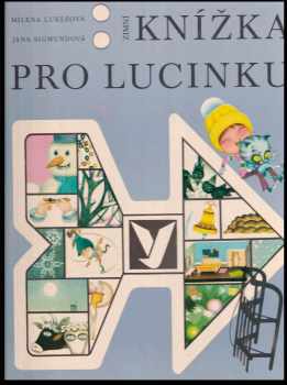 Zimní knížka pro Lucinku - Milena Lukešová (1983, Albatros) - ID: 778275