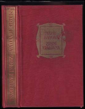 Zimní královna : román Alžběty Stuartovny - Mary Cecil Hay (1928, Jos. R. Vilímek) - ID: 2139690