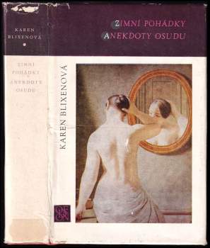 Karen Blixen: Zimní pohádky ; Anekdoty osudu