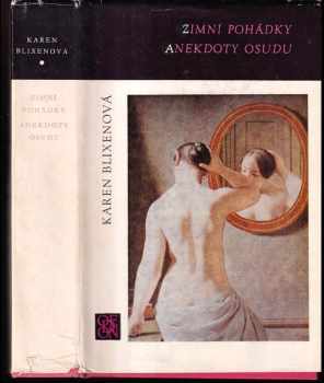 Karen Blixen: Zimní pohádky ; Anekdoty osudu