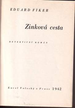 Eduard Fiker: Zinková cesta