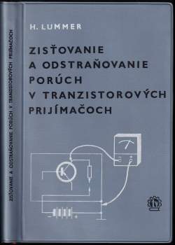 Heinz Lummer: Zisťovanie a odstraňovanie porúch v tranzistorových prijímačoch