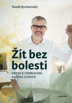 Tomáš Rychnovský: Žít bez bolesti