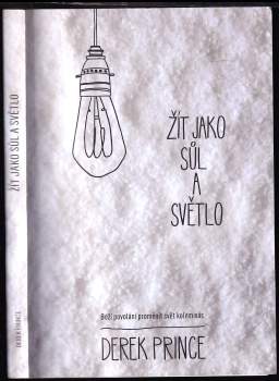 Derek Prince: Žít jako sůl a světlo