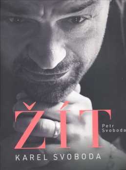 Petr Klein Svoboda: Žít