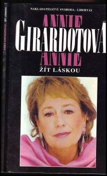 Annie Girardot: Žít láskou